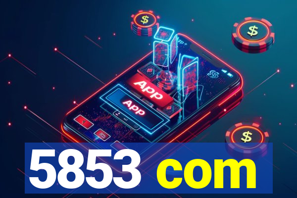5853 com